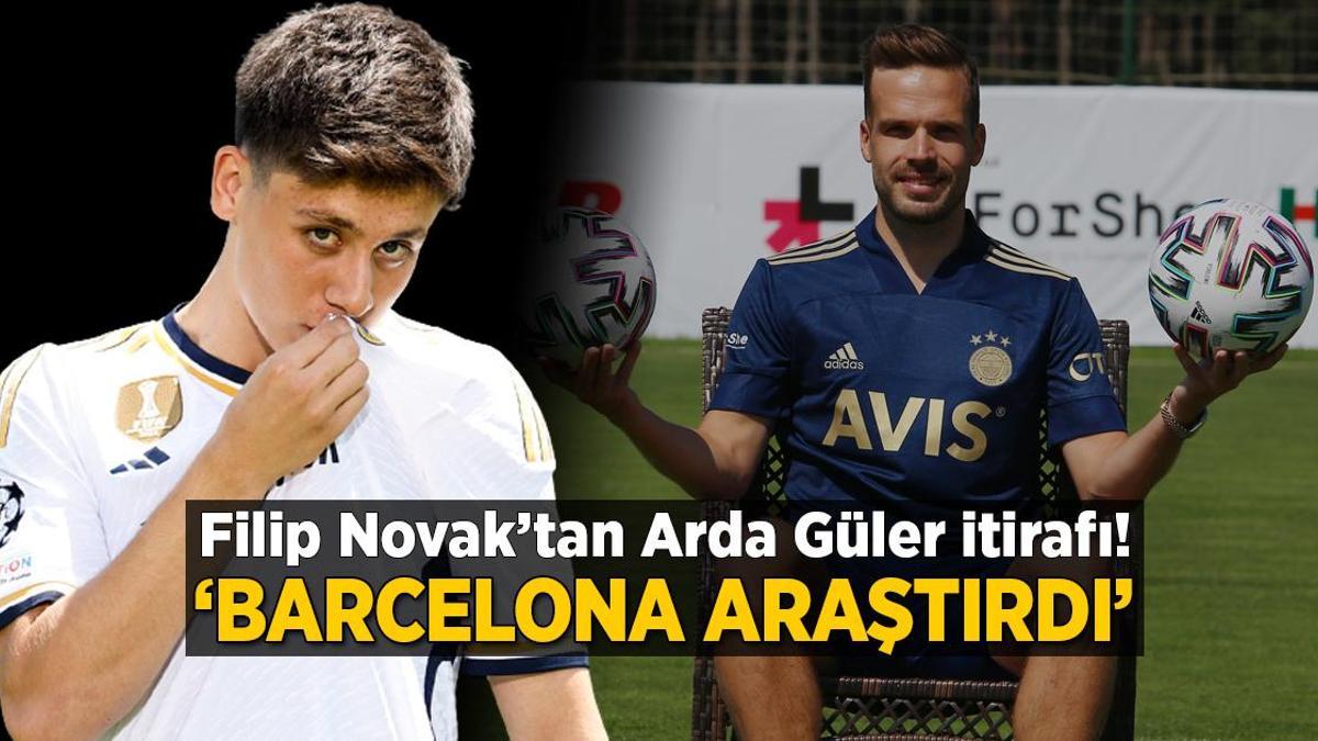 Filip Novak’tan Arda Güler itirafı! ‘Barcelona ve Chelsea araştırdı’
