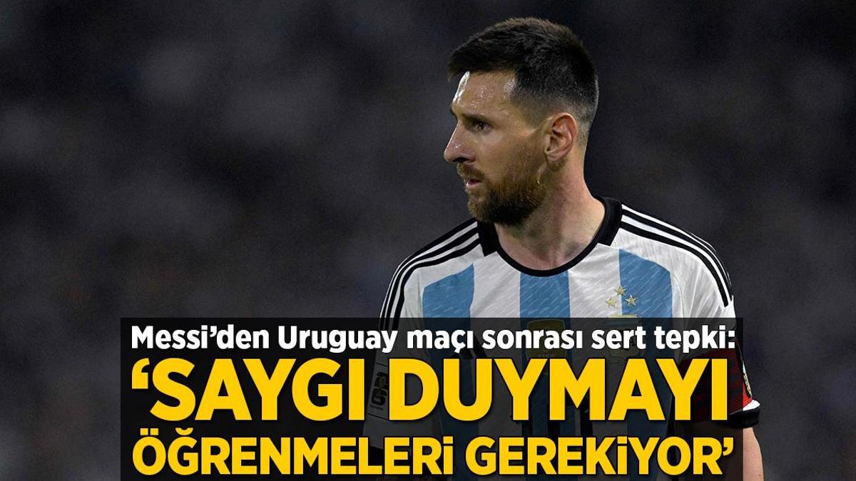 Messi’den Uruguay maçı sonrası tepki: Saygı duymayı öğrenmeleri gerekiyor