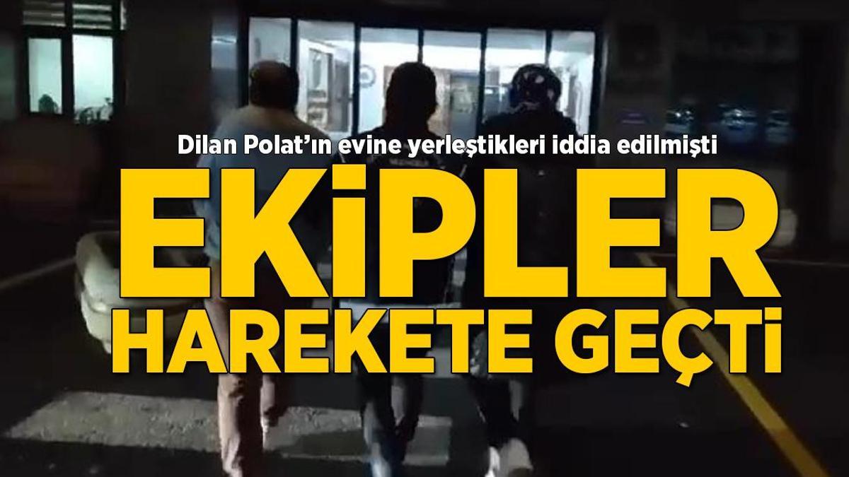 Dilan Polat’ın evine yerleştikleri iddia edilmişti! Flaş gelişme
