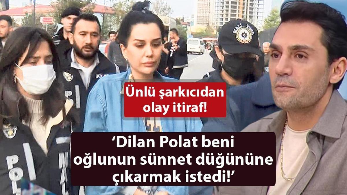 ‘Dilan Polat beni oğlunun sünnet düğününe çıkarmak istedi!’