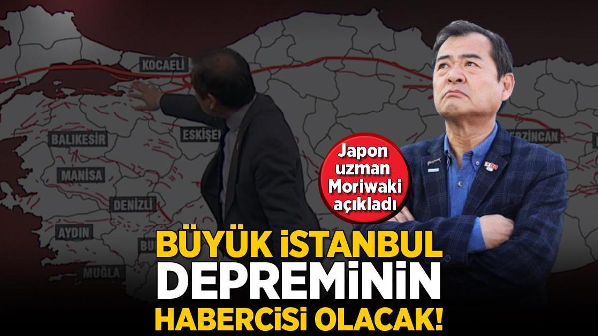 Son dakika… Büyük İstanbul depreminin habercisi olacak! Japon deprem uzmanı Moriwaki açıkladı
