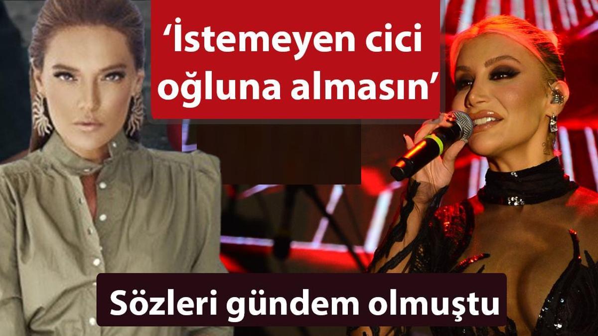 İrem Derici: İstemeyen cici oğluna almasın!