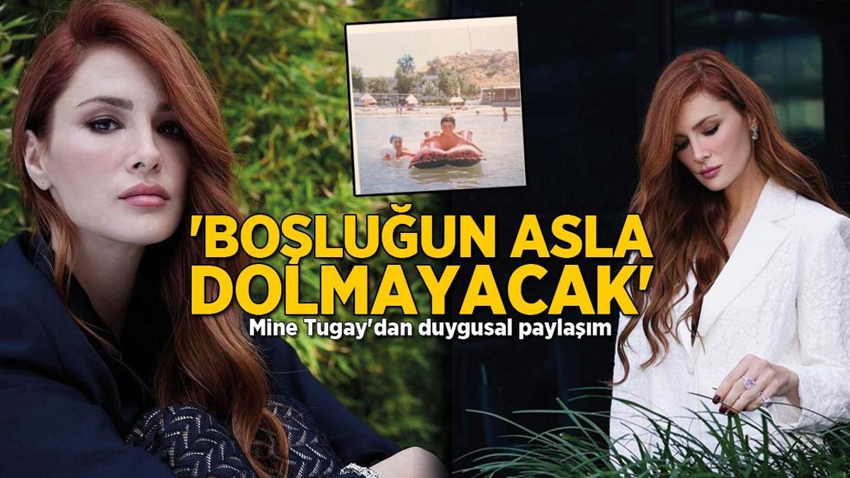 Mine Tugay’dan duygusal paylaşım! ‘Boşluğun asla dolmayacak’