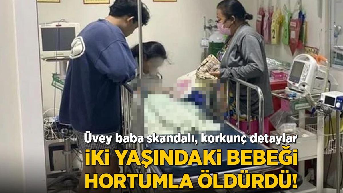 İki yaşındaki bebeği hortumla öldürdü! Üvey baba skandalında korkunç detaylar