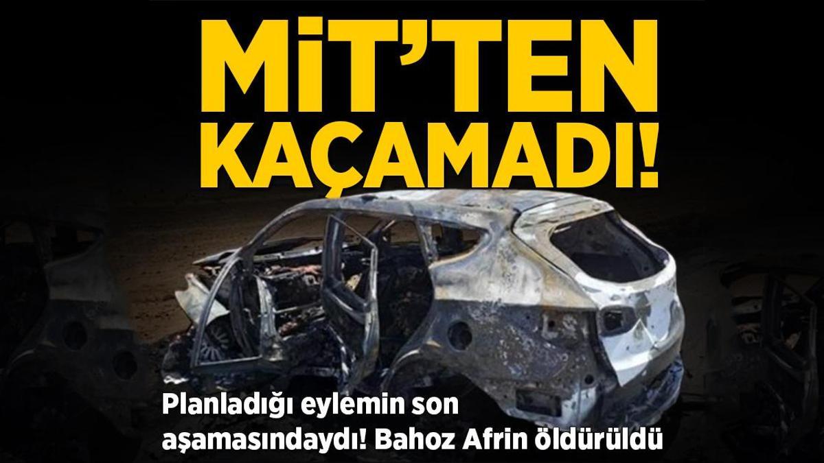Son dakika… MİT’ten nokta operasyon! YPG’nin sözde Ayn El Arab eyalet sorumlusu Bahoz Afrin öldürüldü