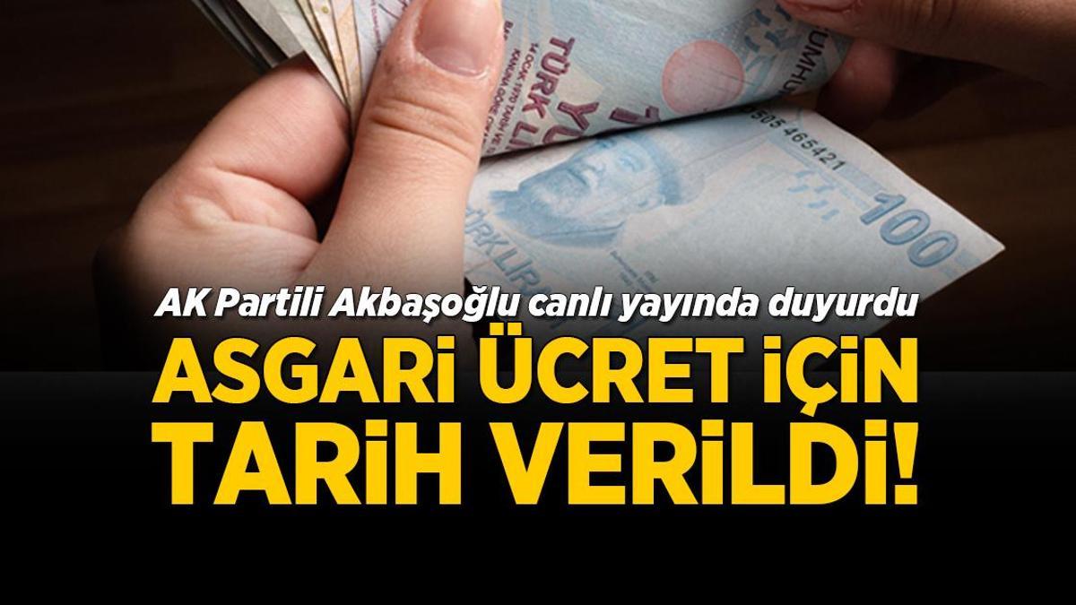 Son dakika: Asgari ücret ne zaman açıklanacak? AK Partili Akbaşoğlu tarih verdi