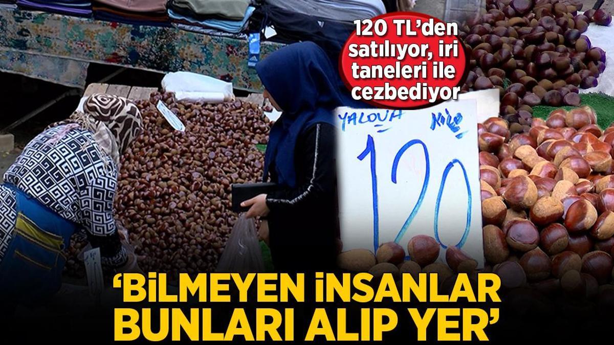 120 TL’den satılıyor, iri taneleri ile insanları cezbediyor! Sahte kestane alarmı