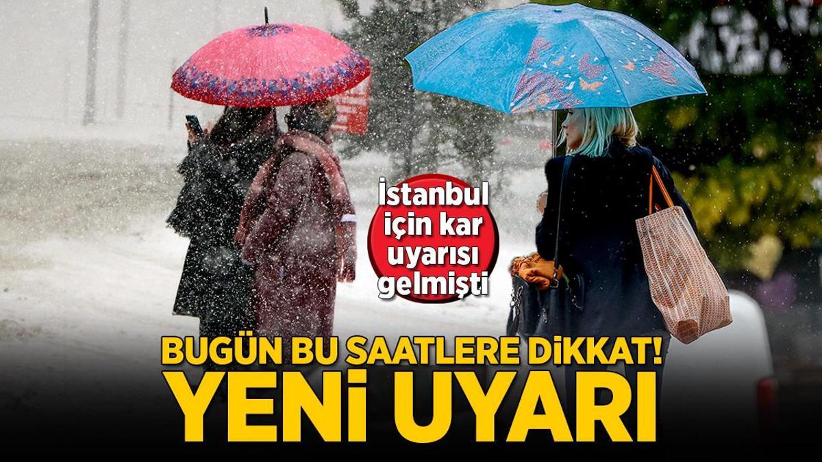 Son dakika… İstanbul için kar uyarısı gelmişti! Meteoroloji’den bugün için yeni uyarı