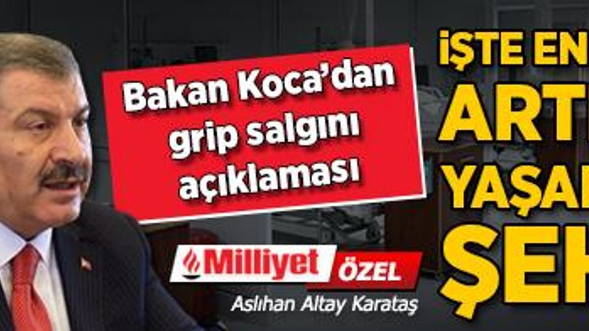 Sağlık Bakanı Koca’dan grip salgını açıklaması! İşte en fazla artış yaşanan şehir