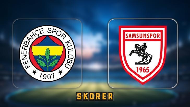 CANLI ANLATIM | Fenerbahçe – Samsunspor