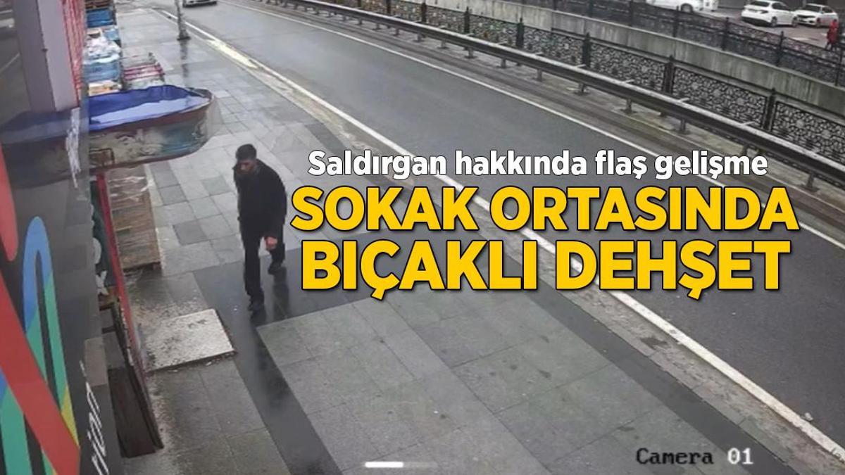 Son dakika… İstanbul’da bıçakla dehşet saçtı! Saldırgan hakkında flaş gelişme