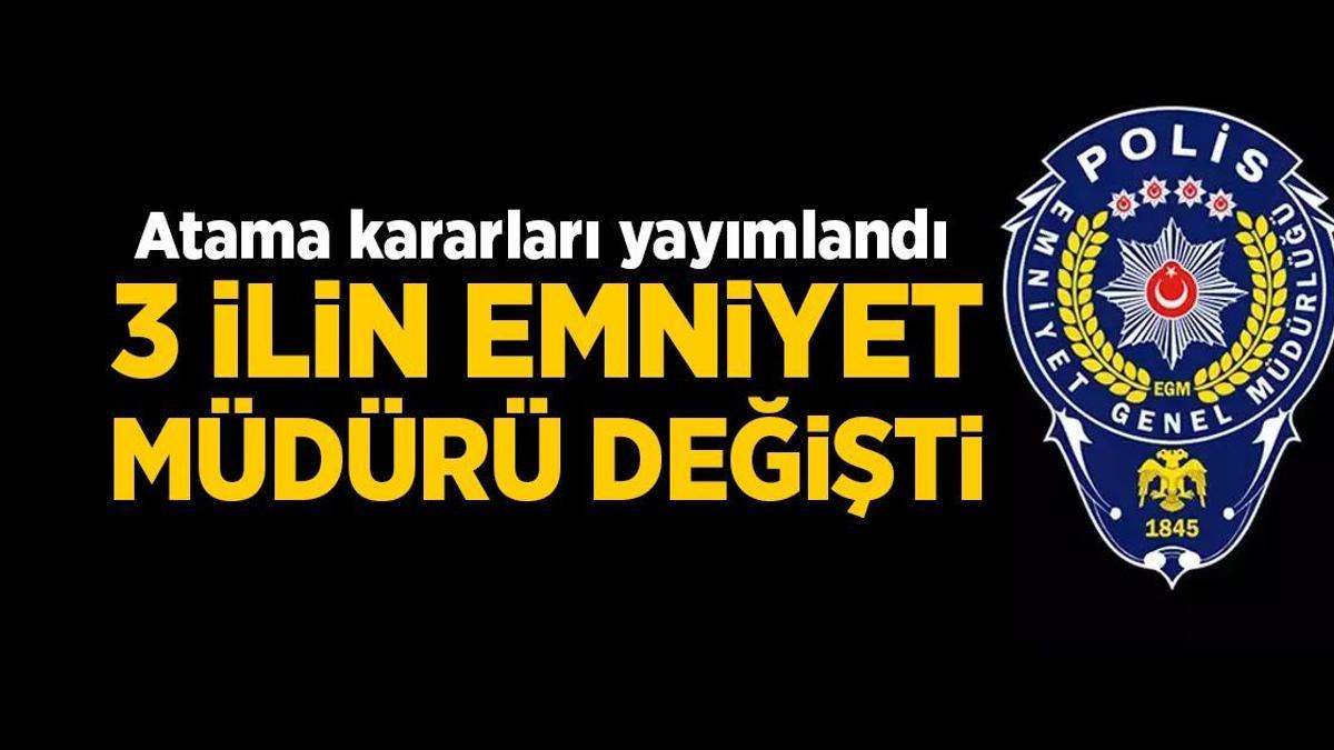 Son dakika: Resmi Gazete’de yayımlandı! Emniyet müdürlüklerine yeni atamalar