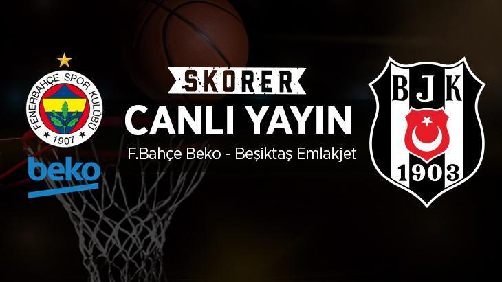 CANLI ANLATIM | Fenerbahçe Beko – Beşiktaş Emlakjet