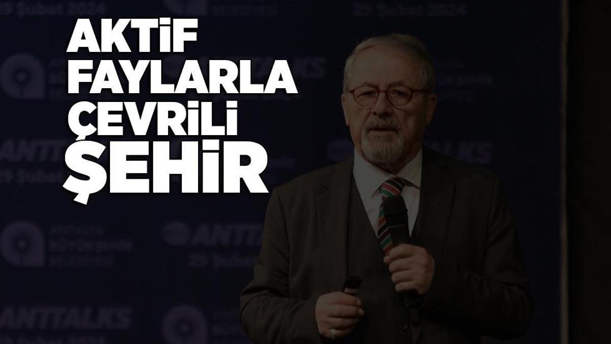 Aktif faylarla çevrili il! Naci Görür: Bu tehlike denizden gelir
