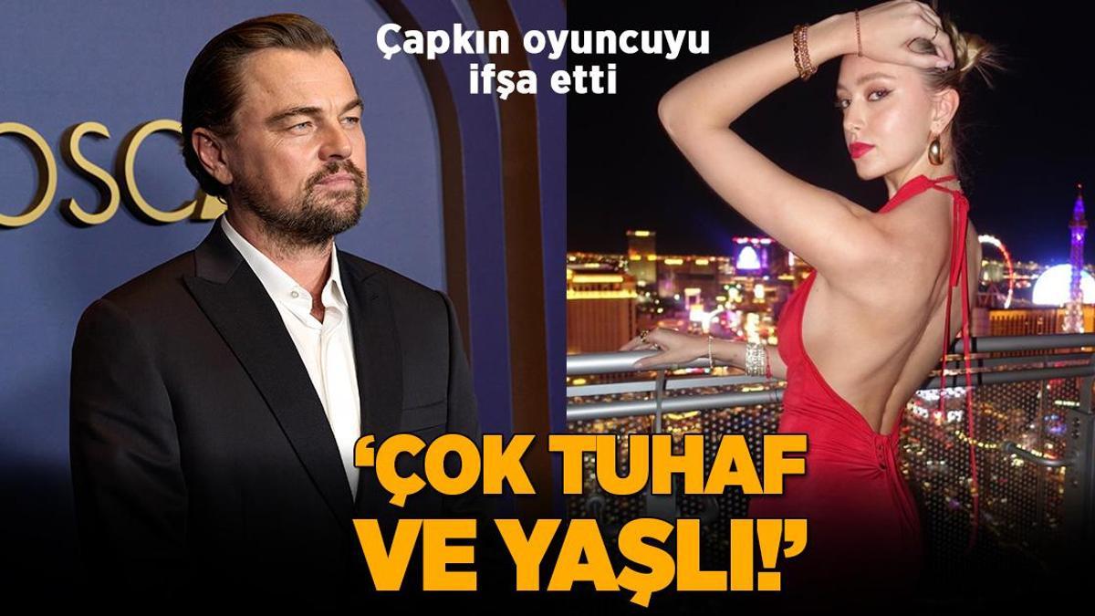 Genç modelden Leonardo DiCaprio hakkında olay açıklamalar: Çok tuhaf ve çok yaşlı!