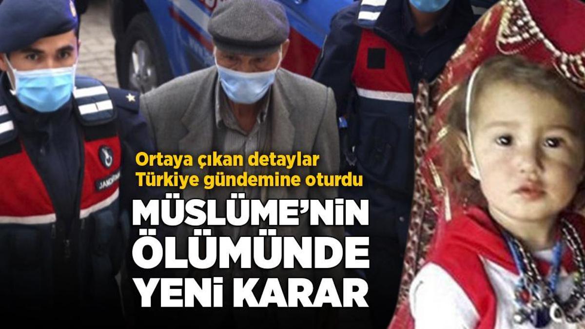 3 yaşındaki Müslüme’nin ölümünde yeni karar! Ortaya çıkan detaylar Türkiye gündemine oturmuştu