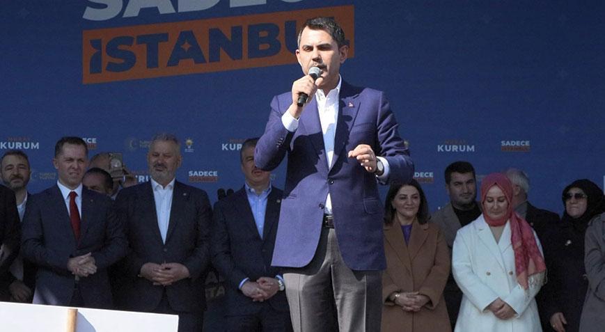 Murat Kurum: Gece gündüz sözünü tutan başkan olacağız