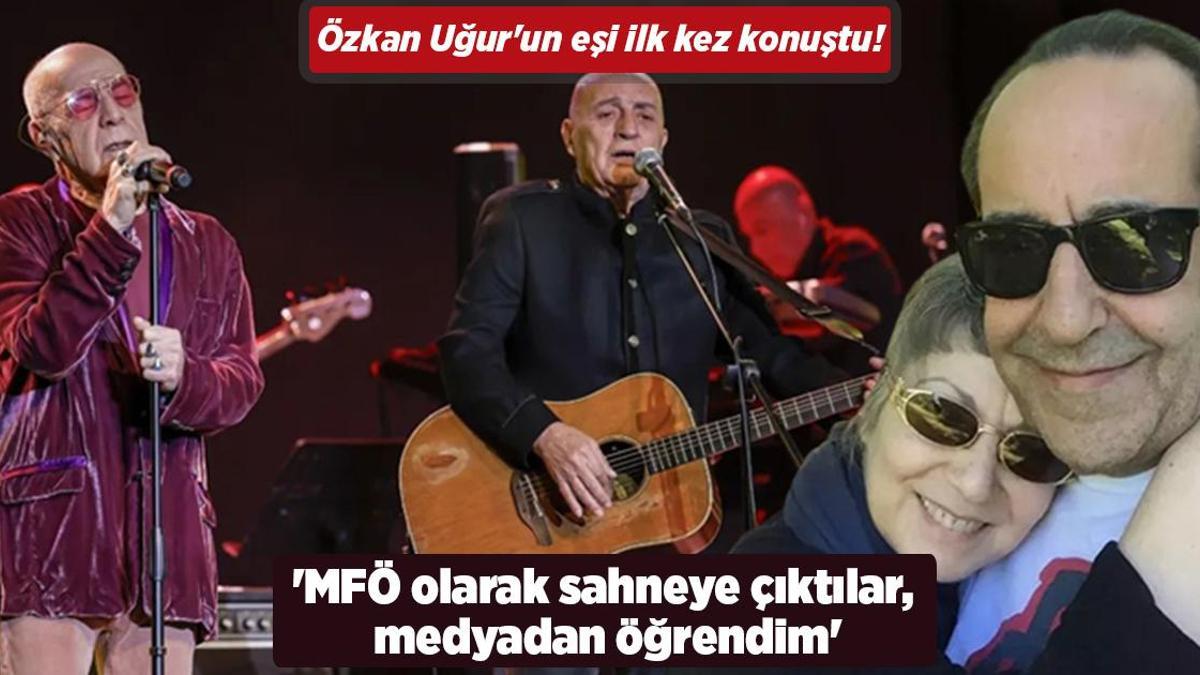 Özkan Uğur’un eşi ilk kez konuştu: MFÖ olarak sahneye çıktılar, medyadan öğrendim