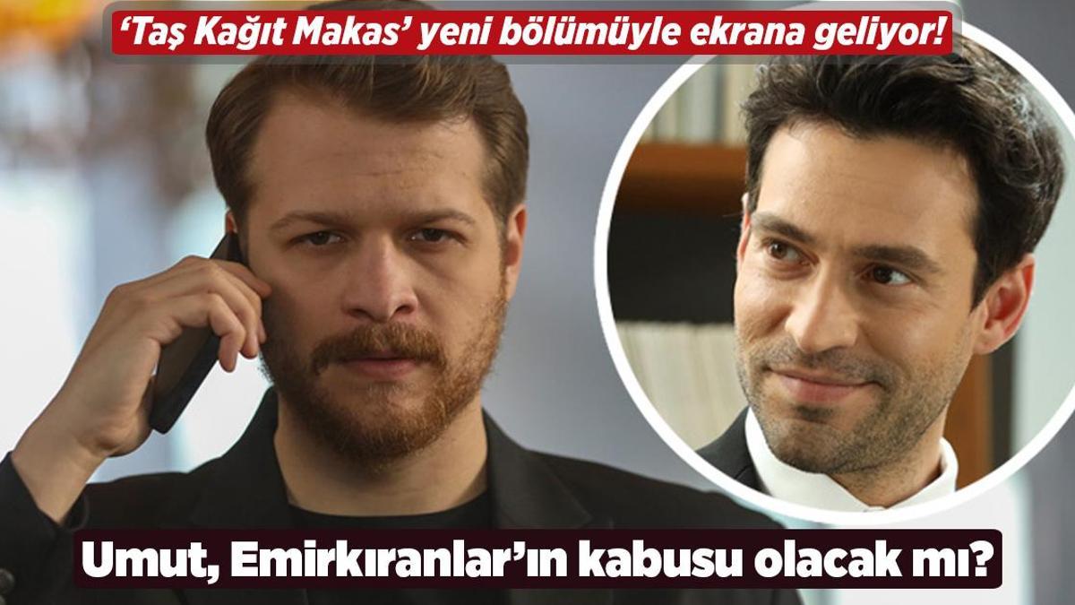 ‘Taş Kağıt Makas’ yeni bölümüyle ekrana geliyor! Umut, Emirkıranlar’ın kabusu olacak mı?