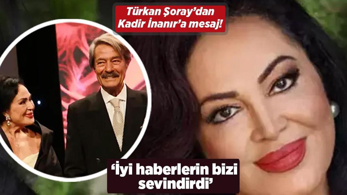 Türkan Şoray’dan Kadir İnanır’a: İyi haberlerin bizi sevindirdi