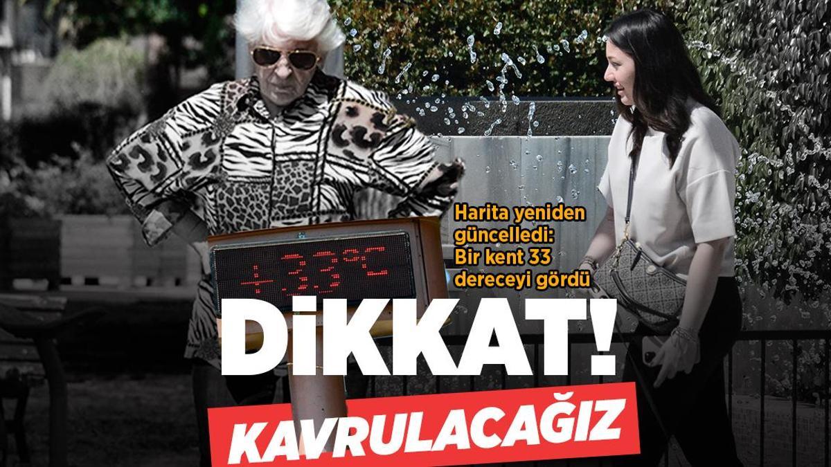 Son dakika… Meteoroloji haritayı güncelledi! Bir kent 33 dereceyi gördü