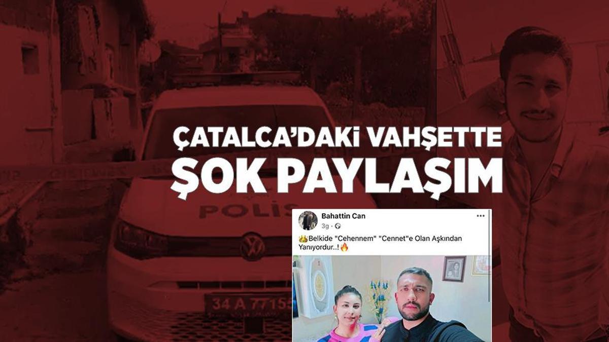 Çatalca’da vahşet: Eşini öldürmeden önce şok paylaşım… 6 yaşındaki kızları her şeyi izledi