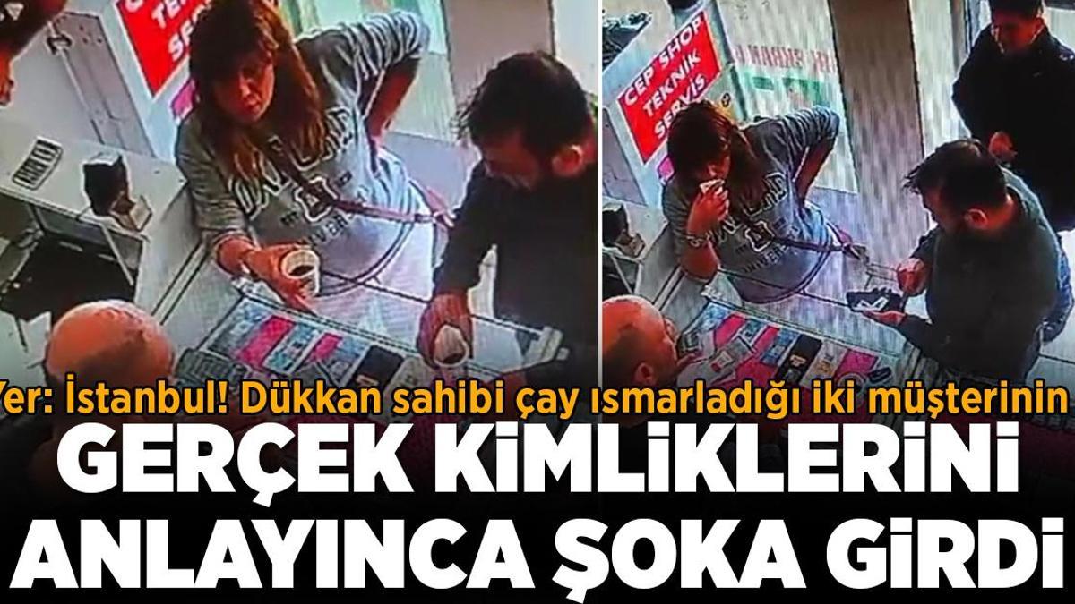 Yer: İstanbul! Dükkan sahibi gerçek kimliklerini anlayınca hayatının şokunu yaşadı