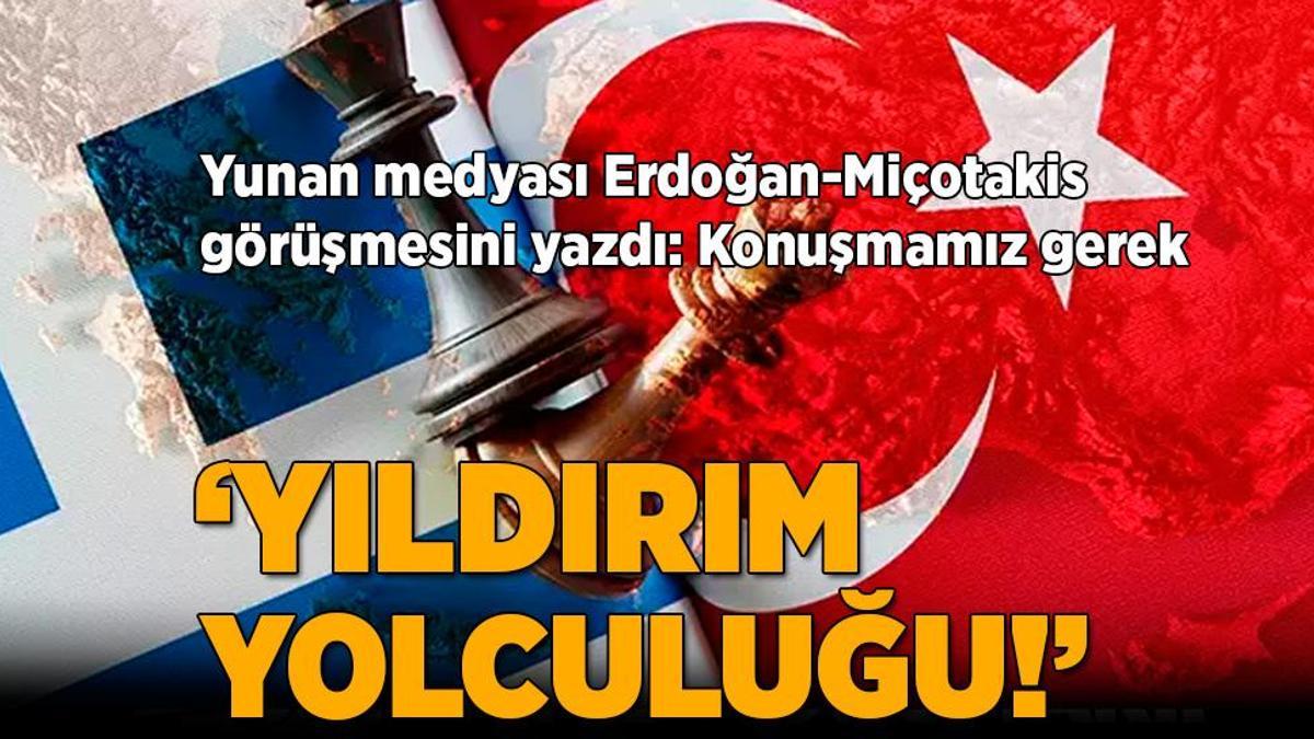 Yunan medyası Erdoğan-Miçotakis görüşmesini yazdı: Yıldırım yolculuğu!