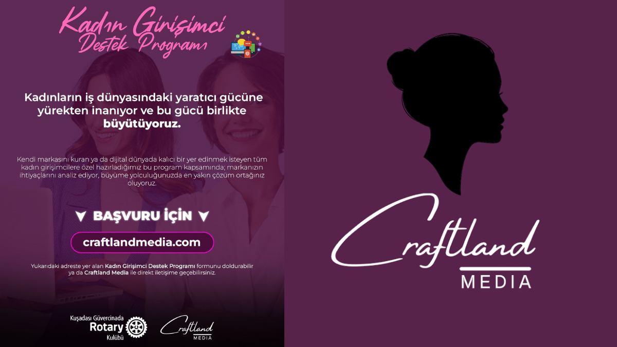 Craftland Media’dan Kadın Girişimciliğinde Dönüştürücü Proje