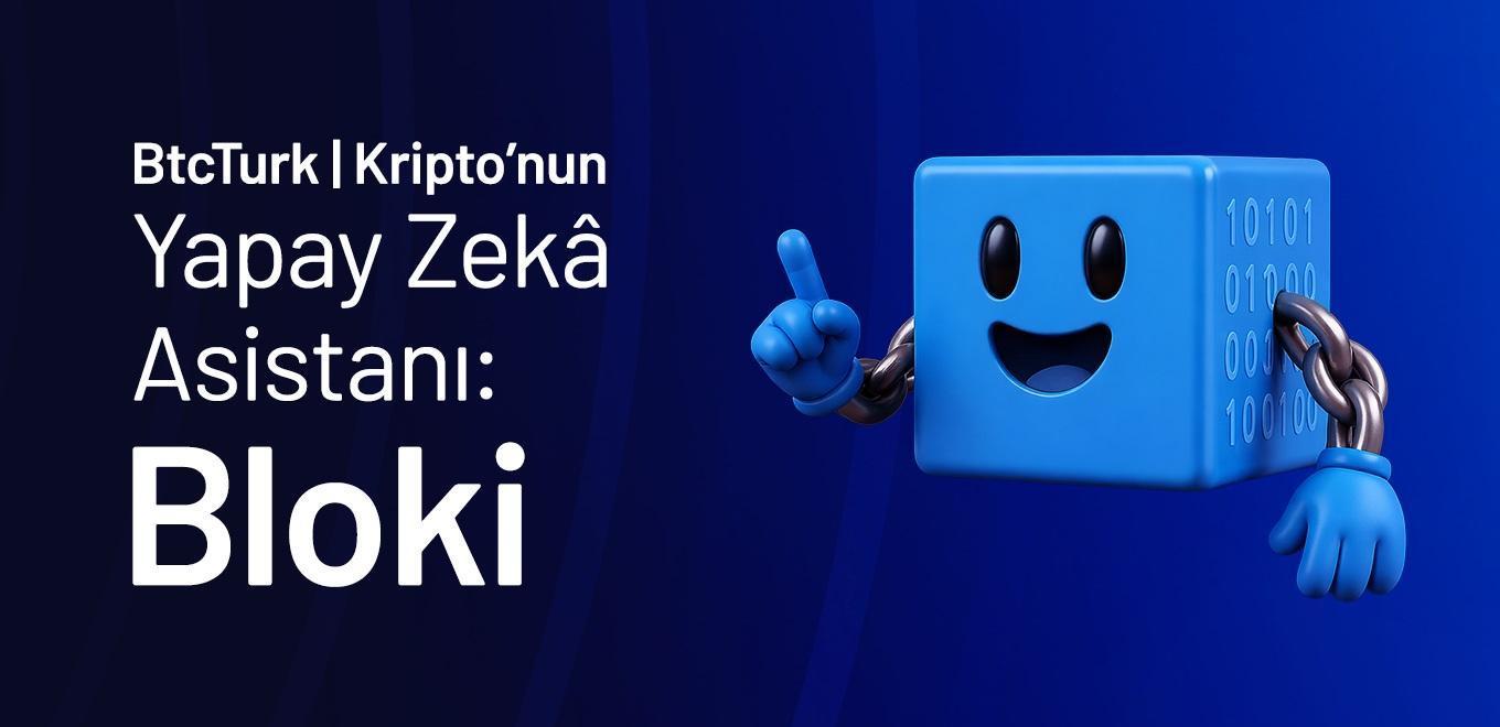Kripto Yatırımında Yeni Nesil Dönem: Yapay Zeka Asistanı “Bloki” Tanıtıldı