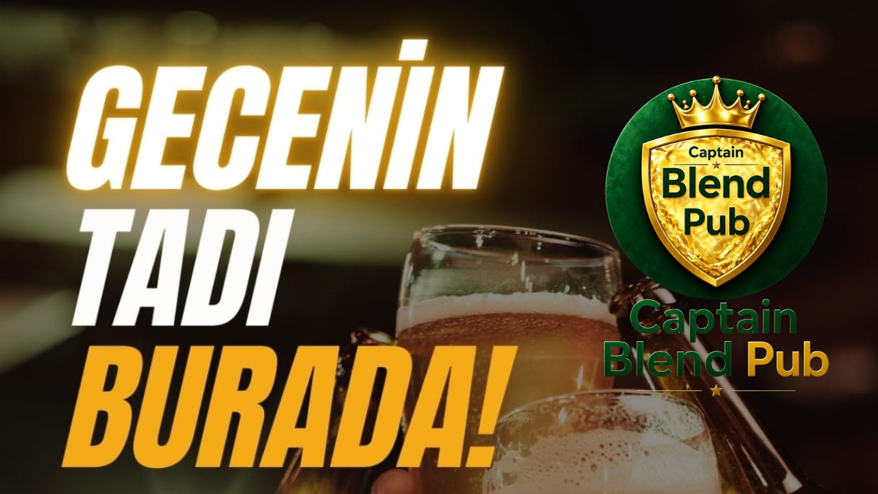 Captain Blend Pub, Beylikdüzü’nde Sosyal Buluşmaların Yeni Merkezi Oldu